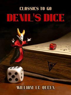 Devil's Dice (eBook, ePUB) - Le Queux, William