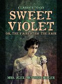 Sweet Violet: or, The fairest of the fair (eBook, ePUB)