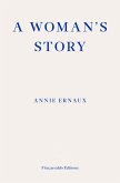 A Woman's Story – WINNER OF THE 2022 NOBEL PRIZE IN LITERATURE (eBook, ePUB)