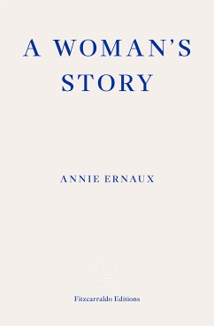 A Woman's Story – WINNER OF THE 2022 NOBEL PRIZE IN LITERATURE (eBook, ePUB) - Ernaux, Annie