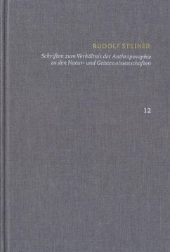 Rudolf Steiner: Schriften. Kritische Ausgabe / Band 12: Schriften zum Verhältnis der Anthroposophie zu den Natur- und Geisteswissenschaften (eBook, PDF) - Steiner, Rudolf