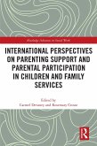 International Perspectives on Parenting Support and Parental Participation in Children and Family Services (eBook, PDF)