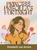 Princess Priscilla's Fortnight (eBook, ePUB)