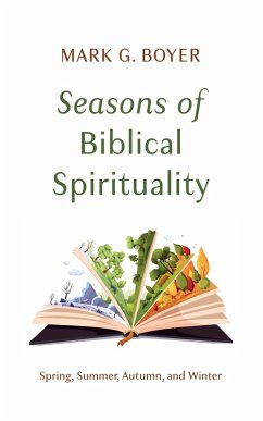 Seasons of Biblical Spirituality (eBook, ePUB) - Boyer, Mark G.