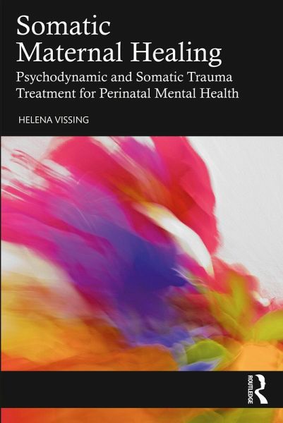 Somatic Maternal Healing (eBook, PDF) Somatic Maternal Healing (eBook, PDF)