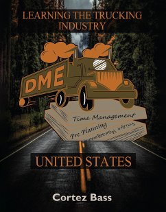 Learning the Trucking Industry (eBook, ePUB) - Bass, Cortez