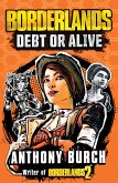 Borderlands: Debt or Alive (eBook, ePUB)