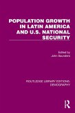 Population Growth In Latin America And U.S. National Security (eBook, ePUB)