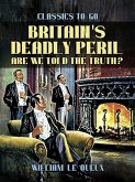 Britain's Deadly Peril: Are We Told the Truth? (eBook, ePUB)