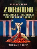 Zoraida A Romance of the Harem and the Great Sahara (eBook, ePUB) Zoraida A Romance of the Harem and the Great Sahara (eBook, ePUB)