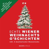 Hörbuch. Die ORF und Radio Wien Stimme Roman Danksagmüller liest aus Echte Wiener Weihnachtsgschichten inkl. 2 musikalischer Bonustracks! (MP3-Download)