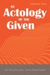 An Actology of the Given (eBook, ePUB) - Bild 1
