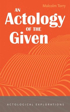 An Actology of the Given (eBook, ePUB)