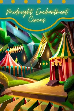 Midnight Enchantment Circus (eBook, ePUB) - Velene, Hye