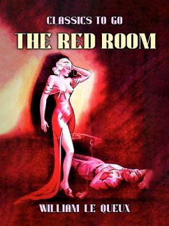 The Red Room (eBook, ePUB) - Le Queux, William
