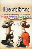 Il Breviario Romano in italiano, in ordine, tutti i giorni per Ottobre, novembre, dicembre 2023 (eBook, ePUB)