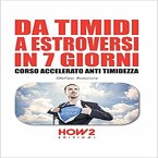 Da timidi a estroversi in 7 giorni. Corso accelerato anti timidezza (MP3-Download)