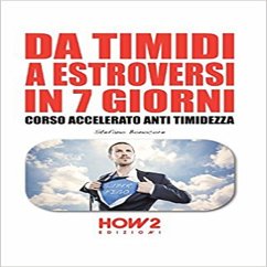 Da timidi a estroversi in 7 giorni. Corso accelerato anti timidezza (MP3-Download) - Bonocore, Stefano