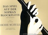 Das Spiel auf der Sopranblockflöte Band 2 Hohe Schule des Blockflötenspiels