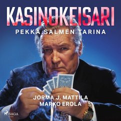 Kasinokeisari: Pekka Salmen tarina (MP3-Download) - Erola, Marko; Mattila, Jorma J.