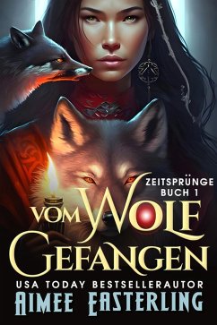 Vom Wolf Gefangen (eBook, ePUB) - Easterling, Aimee