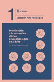 Introduccio´n a la evaluacio´n cli´nica neuropsicolo´gica del adulto (eBook, ePUB)