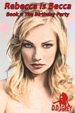 The Birthday Party (Rebecca Is Becca, #1) (eBook, ePUB)