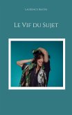 Le Vif du Sujet (eBook, ePUB)