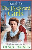 Trouble for The Dockyard Girls (eBook, ePUB)