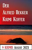 Der Alfred Bekker Krimi Koffer August 2023: 9 Krimis (eBook, ePUB)