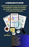 QUANTIFYING AND QUALIFYING THE IMPACT OF COMMUNITY-BASED ECOTOURISM ACTIVITIES ON THE MONTHLY INCOME OF CUATRO ISLAS RESIDENTS (eBook, ePUB)