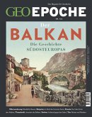 GEO Epoche 122/2023 - Der Balkan (eBook, PDF)