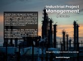 Industrial Project Management Decoded (eBook, ePUB)