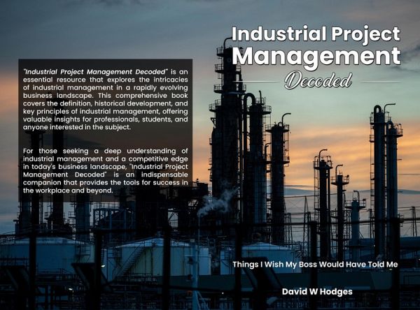Industrial Project Management Decoded (eBook, ePUB) Industrial Project Management Decoded (eBook, ePUB)