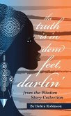 The Truth is in Dem Feet, Darlin' (eBook, ePUB)