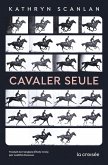 Cavaler seule (eBook, ePUB) Cavaler seule (eBook, ePUB)