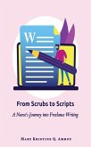 From Scrubs to Scripts: A Nurse's Journey into Freelance Writing (eBook, ePUB)