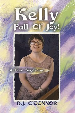 Kelly Full Of Joy! (eBook, ePUB) - O'Connor, D. J.