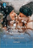 Single Mom's Alaskan Adventure (eBook, ePUB)