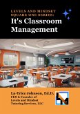 LEVELS AND MINDSET SQUARE ONE SERIES: It's Classroom Management (eBook, ePUB)