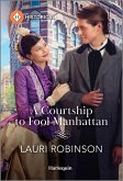 A Courtship to Fool Manhattan (eBook, ePUB)