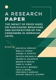 THE IMPACT OF PRICE HIKES ON PURCHASING BEHAVIORS AND SATISFACTION OF THE CONSUMERS IN INOPACAN LEYTE (eBook, ePUB) THE IMPACT OF PRICE HIKES ON PURCHASING BEHAVIORS AND SATISFACTION OF THE CONSUMERS IN INOPACAN LEYTE (eBook, ePUB)