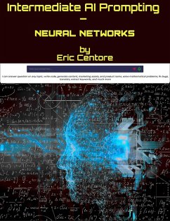Intermediate AI Prompting - Neural Networks (eBook, ePUB) - Centore, Eric