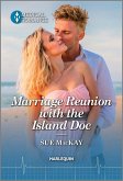 Marriage Reunion with the Island Doc (eBook, ePUB)