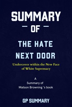 Summary of The Hate Next Door by Matson Browning: Undercover within the New Face of White Supremacy (eBook, ePUB) - SUMMARY, GP