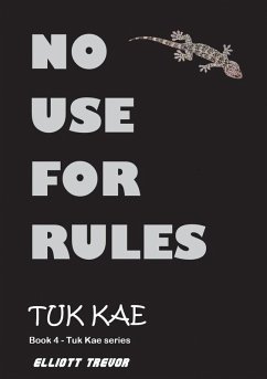 Cover No Use For Rules (Tuk Kae Series) (eBook, ePUB)