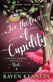 For the Love of Cupidity (eBook, ePUB)
