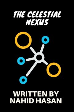 The Celestial Nexus (eBook, ePUB) - Hasan Sunny, Nahid