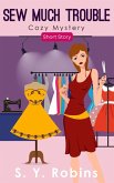 Sew Much Trouble: Cozy Mystery Short Story (eBook, ePUB)