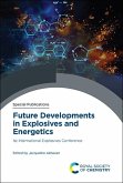 Future Developments in Explosives and Energetics (eBook, PDF)